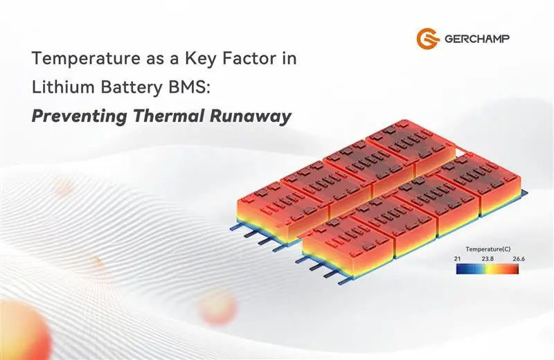 Temperature as a Key Factor in Lithium Battery BMS: Preventing Thermal Runaway